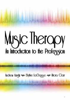 Music Therapy: An Introduction to the Profession