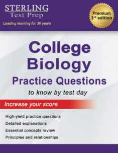 Sterling Test Prep College Biology Practice Questions: High Yield College Biology Questions with Detailed Explanations