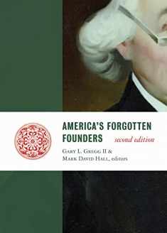 America's Forgotten Founders, second edition (Lives of the Founders)