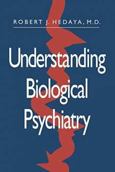 Understanding Biological Psychiatry