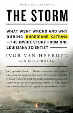 The Storm: What Went Wrong and Why During Hurricane Katrina--the Inside Story from One Loui siana Scientist