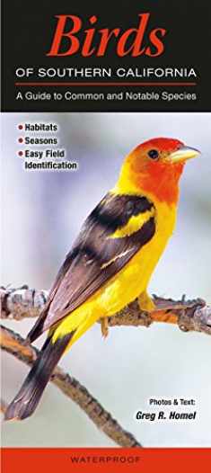 Birds of Southern California: A Guide to Common & Notable Species (Quick Reference Guides)