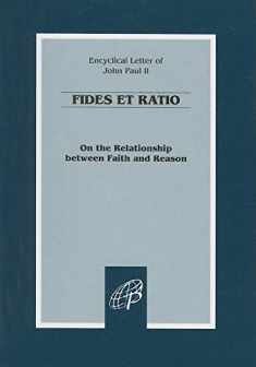 Fides et Ratio / On the Relationship between Faith and Reason