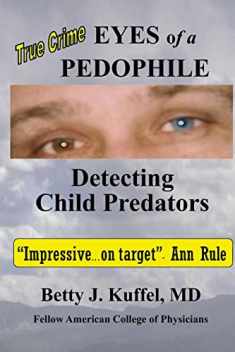 Eyes of a Pedophile: Detecting Child Predators