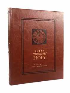 Every Moment Holy, Volume II (Hardcover): Death, Grief, & Hope (Every Moment Holy, 2)