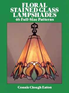 Floral Stained Glass Lampshades (Dover Crafts: Stained Glass)