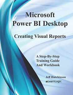 Microsoft Power BI Desktop - Creating Visual Reports