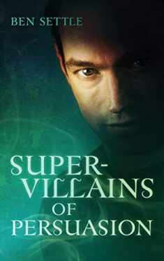 Super Villains of Persuasion (Success Villains)