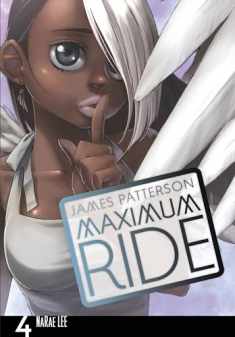 Maximum Ride: The Manga, Vol. 4 (Maximum Ride: The Manga, 4)