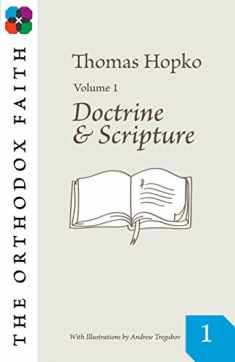 The Orthodox Faith: Doctrine and Scripture (1)