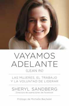 Vayamos adelante / Lean In: Las mujeres, el trabajo y la voluntad de liderar (Spanish Edition)