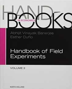 Handbook of Field Experiments (Volume 2) (Handbook of Economic Field Experiments, Volume 2)