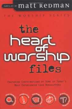 The Heart of Worship Files (The Worship Series)