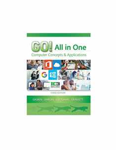 GO! All in One: Computer Concepts and Applications (GO! for Office 2016 Series)