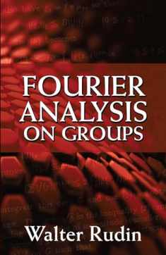 Fourier Analysis on Groups (Dover Books on Mathematics)