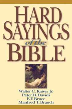 Hard Sayings of the Bible (The Hard Sayings Series)