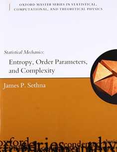Statistical Mechanics: Entropy, Order Parameters and Complexity (Oxford Master Series in Physics)