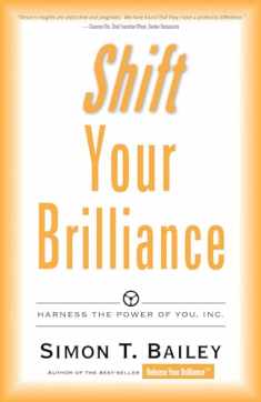 Shift Your Brilliance: Harness the Power of You, Inc. (Brilliant Living)