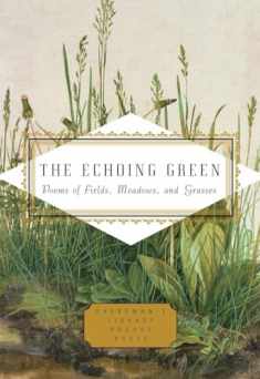 The Echoing Green: Poems of Fields, Meadows, and Grasses (Everyman's Library Pocket Poets Series)