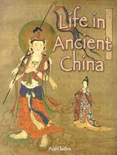 Life in Ancient China (Peoples of the Ancient World)