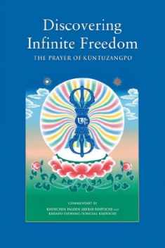 Discovering Infinite Freedom: The Prayer of Küntuzangpo