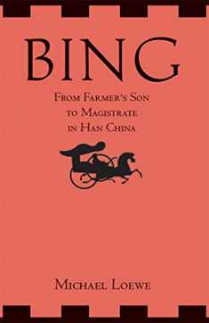 Bing: From Farmer's Son to Magistrate in Han China