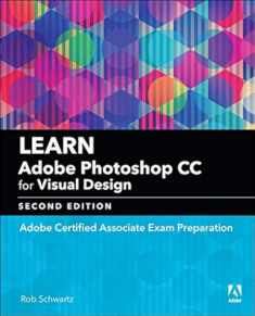 Learn Adobe Photoshop CC for Visual Communication: Adobe Certified Associate Exam Preparation (Adobe Certified Associate (ACA))