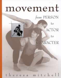 Movement : From Person to Actor to Character