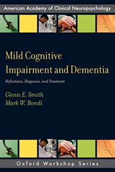 Mild Cognitive Impairment and Dementia: Definitions, Diagnosis, and Treatment (AACN Workshop Series)