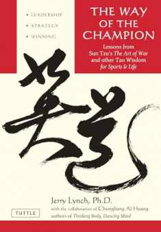 The Way of the Champion: Lessons from Sun Tzu's the Art of War and Other Tao Wisdom for Sports & Life