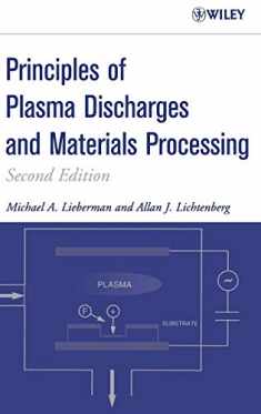 Principles of Plasma Discharges and Materials Processing , 2nd Edition