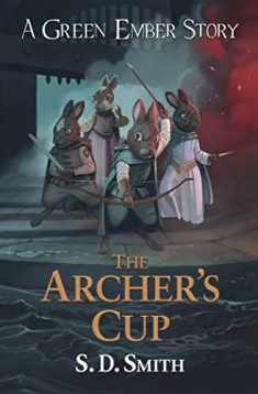 The Archer's Cup (Green Ember Archer Book 3) (Green Ember Story)
