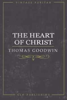 The Heart of Christ (Vintage Puritan)