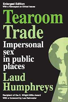 Tearoom Trade: Impersonal Sex in Public Places (Observations)