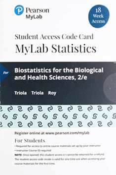 Biostatistics for the Biological and Health Sciences -- MyLab Statistics with Pearson eText Access Code