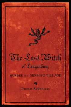 The Last Witch of Langenburg: Murder in a German Village