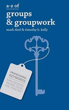 A-Z of Groups and Groupwork (Professional Keywords)