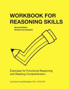 Workbook for Reasoning Skills: Exercises for Functional Reasoning and Reading Comprehension, Second Edition, Revised and Updated (William Beaumont)