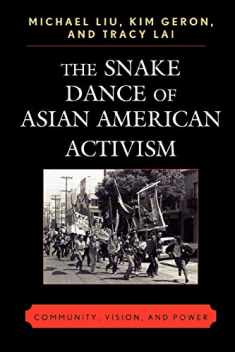 The Snake Dance of Asian American Activism: Community, Vision, and Power