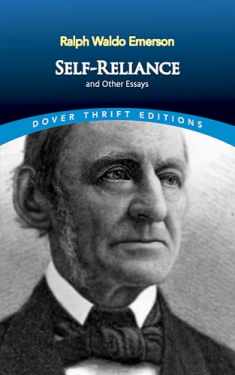 Self-Reliance and Other Essays (Dover Thrift Editions: Philosophy)