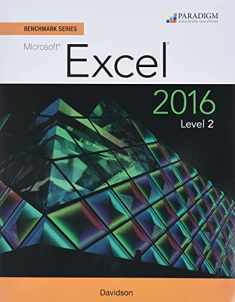 Benchmark Series: Microsoft (R) Excel 2016 Level 2: Workbook