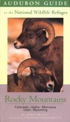 Audubon Guide to the National Wildlife Refuges: Rocky Mountains: Idaho, Colorado, Montana, Utah, Wyoming