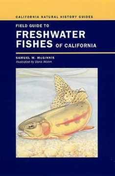 Field Guide to Freshwater Fishes of California (California Natural History Guides)