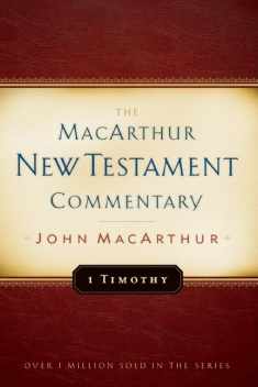 1 Timothy MacArthur New Testament Commentary (Volume 24) (MacArthur New Testament Commentary Series)