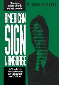 American Sign Language Green Books, A Teacher's Resource Text on Grammar and Culture (American Sign Language Series)