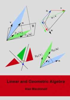 Linear and Geometric Algebra (Geometric Algebra & Calculus)
