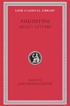 Saint Augustine: Select Letters (Loeb Classical Library #239)