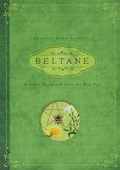 Beltane: Rituals, Recipes & Lore for May Day (Llewellyn's Sabbat Essentials, 2)