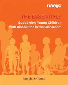 The Essentials: Supporting Young Children with Disabilities in the Classroom (The Essentials Series)