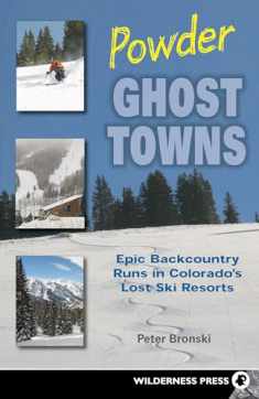 Powder Ghost Towns: Epic Backcountry Runs in Colorado's Lost Ski Resorts